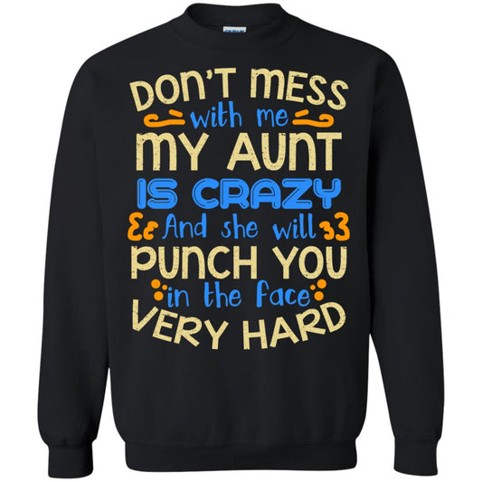 Don_t Mess With Me My Aunt Is Crazy She Will Punch You T-shirt Black