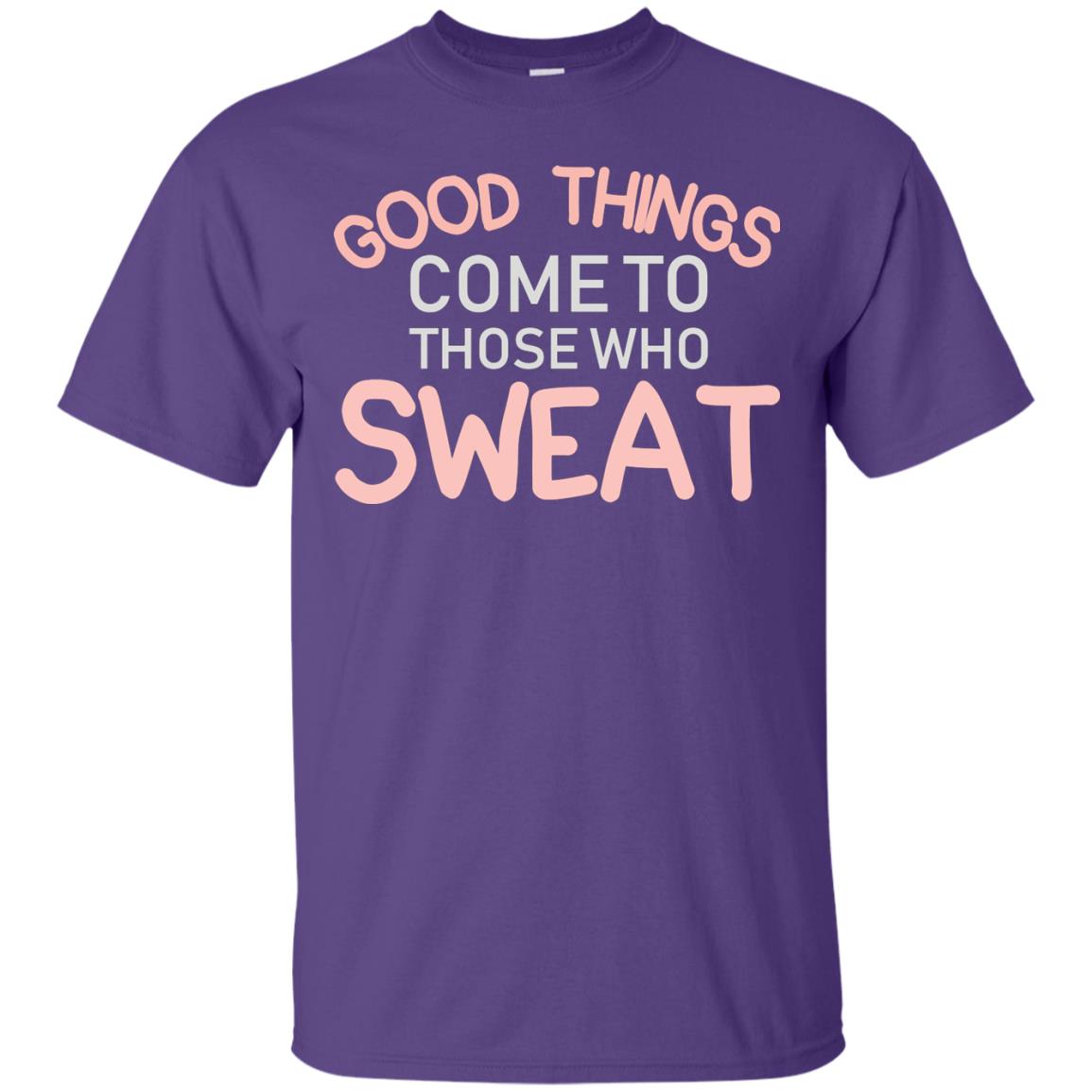 Good Things Come To Those Who Sweat Shirt Purple