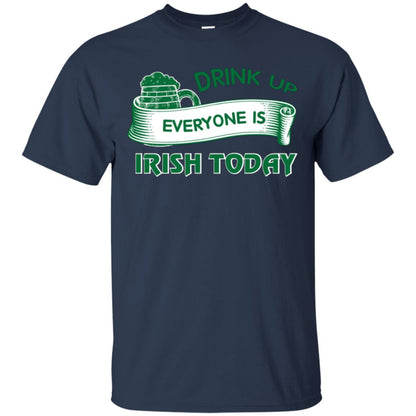 Saint Patrick's Day T-shirt Drink Up Everyone Is Irish Today Navy