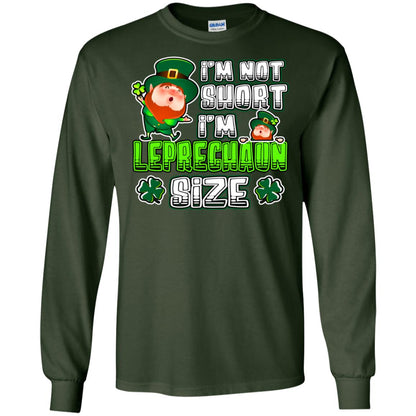 Im Not Short Im Leprechuan Size Irishman Ireland Shirt Forest Green