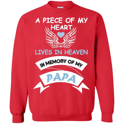 A Piece Of My Heart Lives In Heaven In Memory Of My Papa Shirt Red