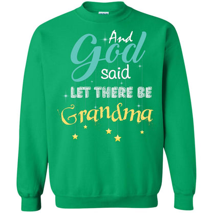 And God Said Let There Be Grandma Nana Shirt Irish Green