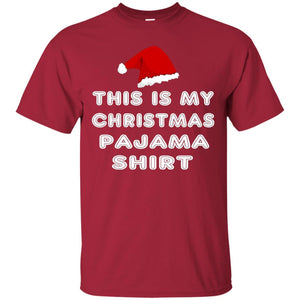 Christmas T-shirt This Is My Christmas Pajama Shirt