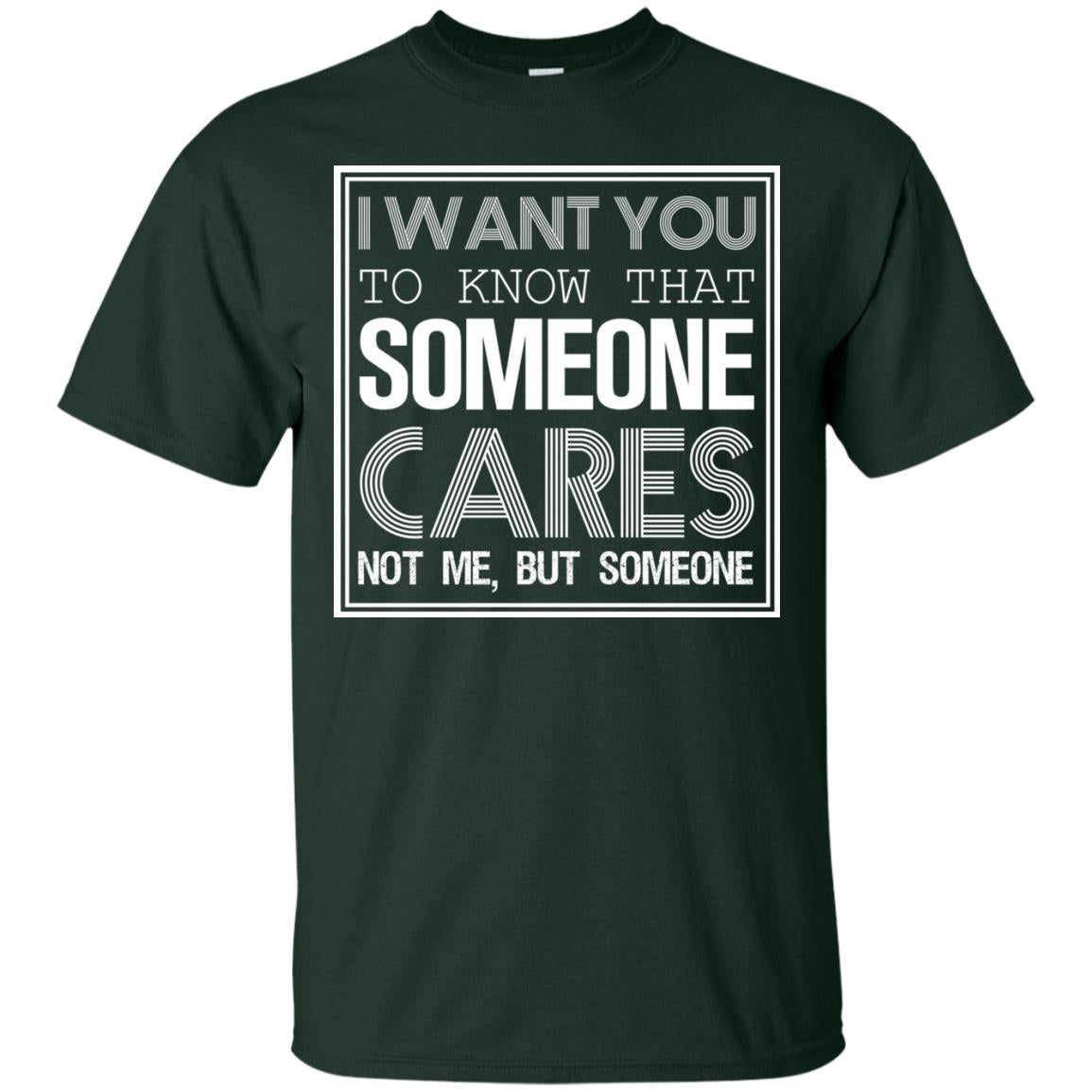 I Want You To Know That Someone Cares Not Me But Someone Forest