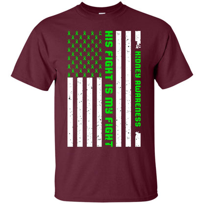Kidney Awareness His Fight Is My Fight Kelly Green Ribbon Stars Flag Of Usa Shirt Maroon