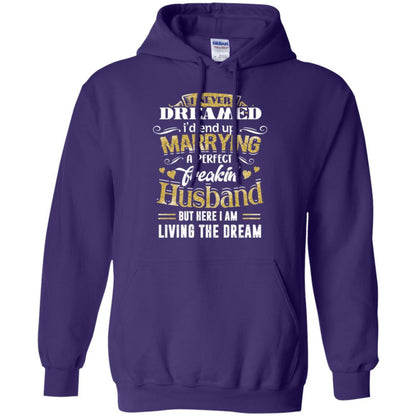 Wife T-shirt I Never Dreamed Marrying Perfect Freakin' Husband Purple