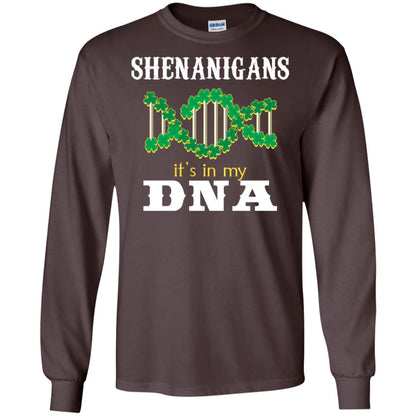 Shenanigans Its In My Dna Irish Irelands Irishman Shirt Dark Chocolate