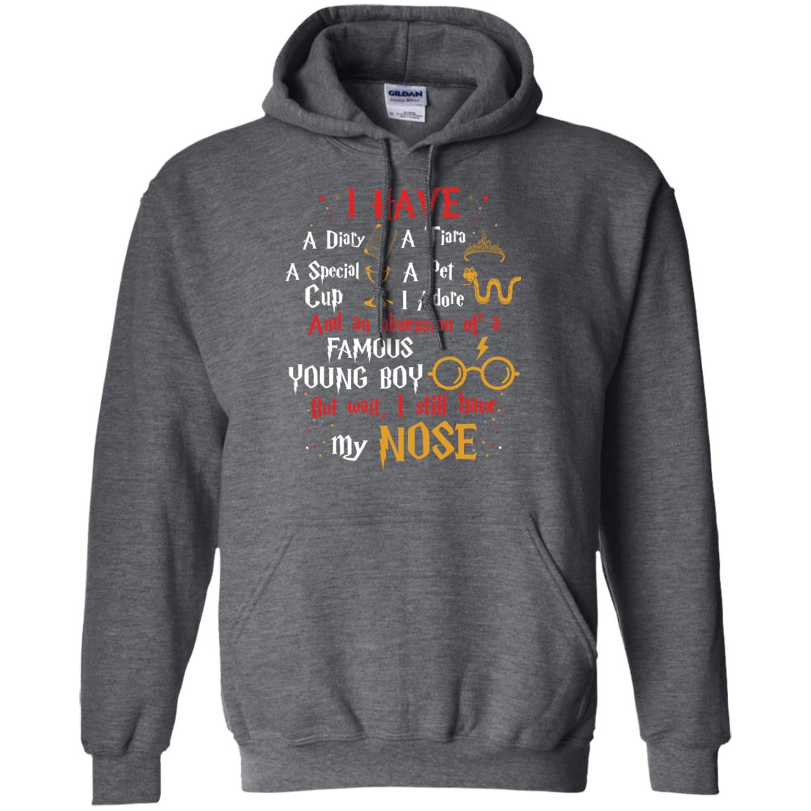 I Have A Diary, A Tiara, A Special Cup, A Pet I Adore And An Obsession Of A Famous Young Boy Harry Potter Fan T-shirtG185 Gildan Pullover Hoodie 8 oz.