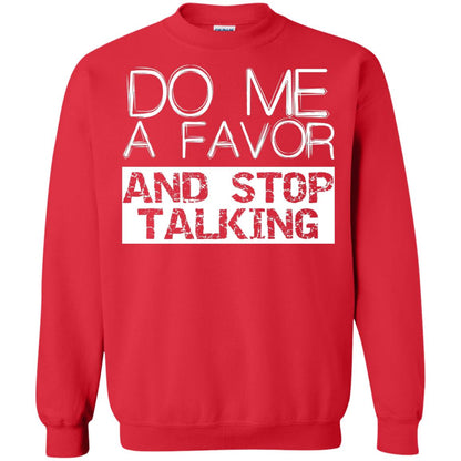 Do Me A Favor And Stop Talking Funny Shirt Red