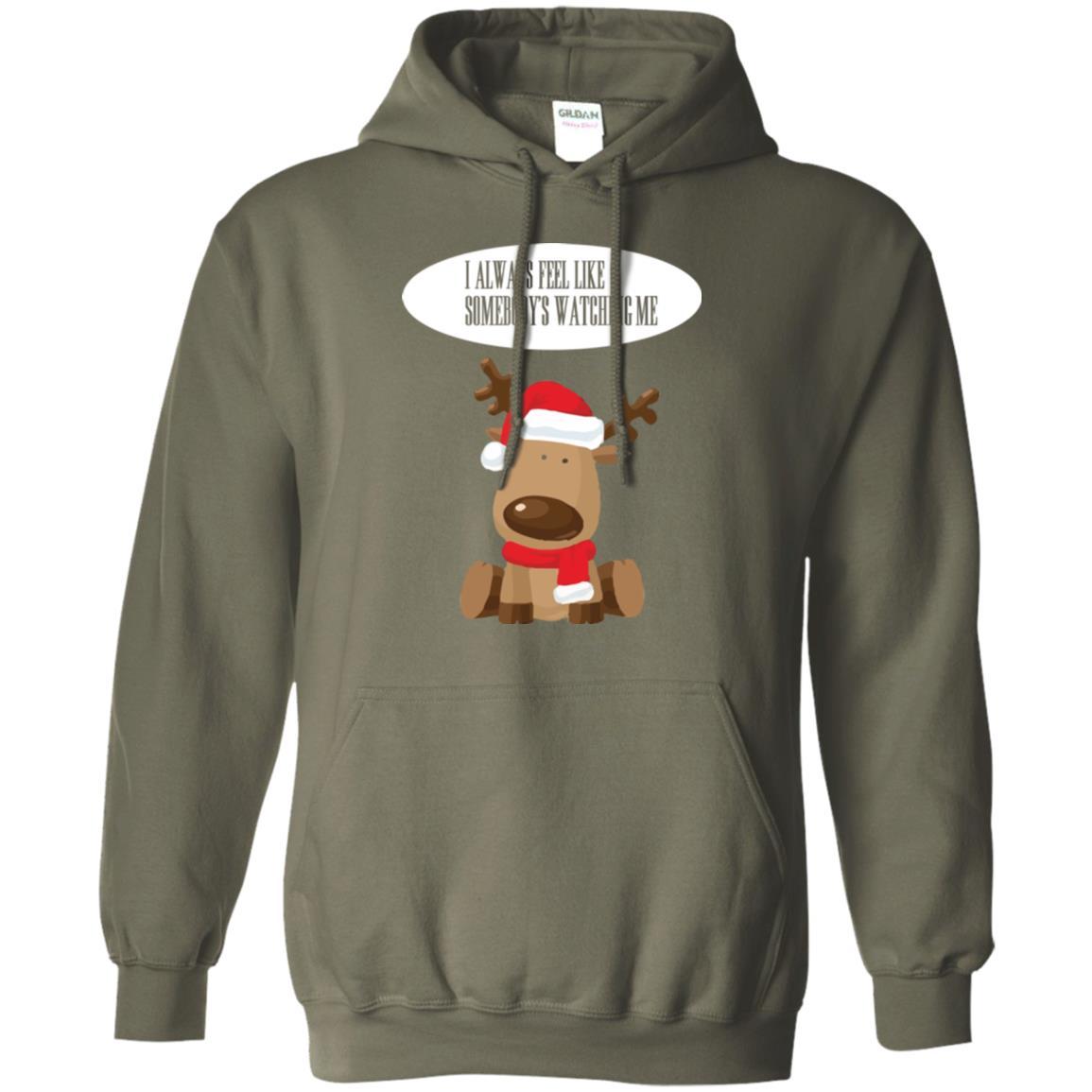 Christmas T-shirt I Always Feel Like Somebody's Watching Me Military Green