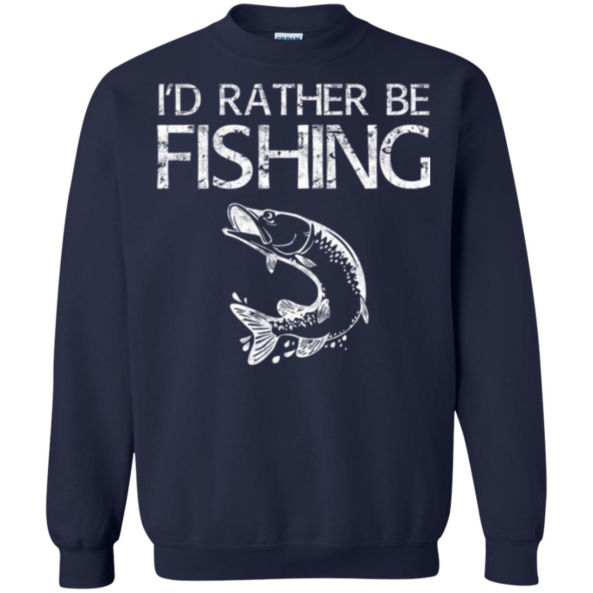 Funny Fisherman T-shirt I_d Rather Be Fishing Navy