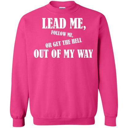 Veteran T-shirt Lead Me Follow Me Or Get The Hell Out Of My Way Heliconia