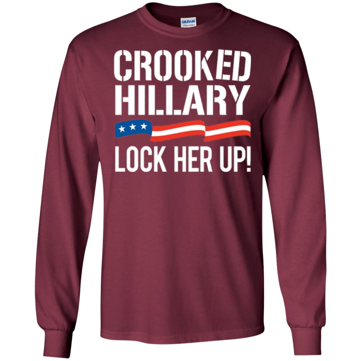 Crooked Hillary Lock Her Up T-shirt Maroon
