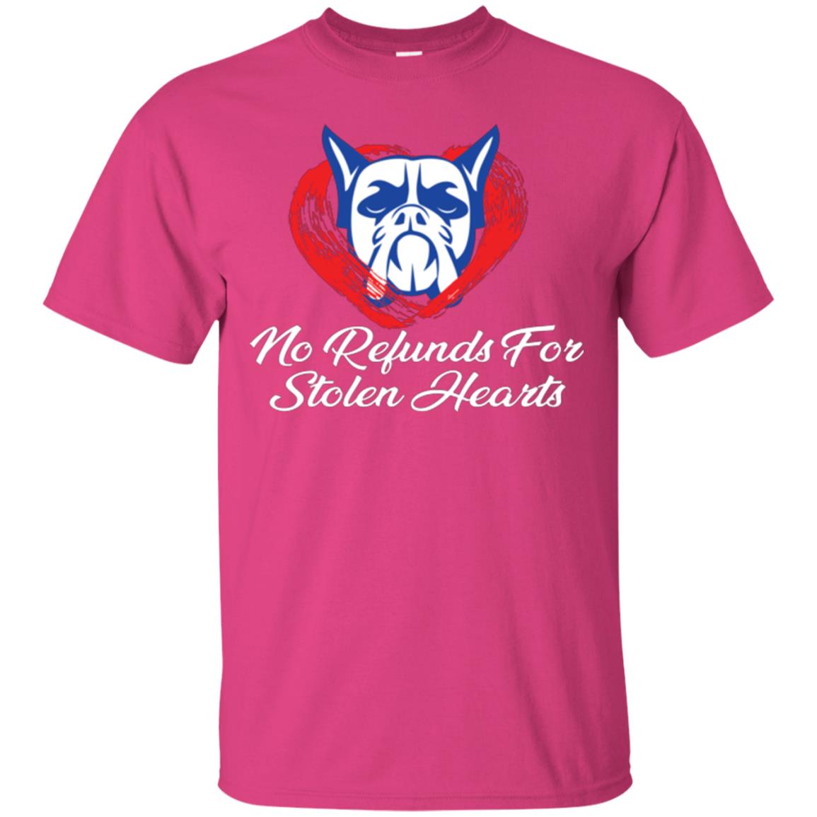 Dog Lover T-shirt No Refunds For Stolen Hearts Heliconia