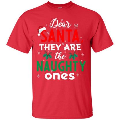 Dear Santa They Are The Naughty Ones Funny X-mas Gift Shirt Red