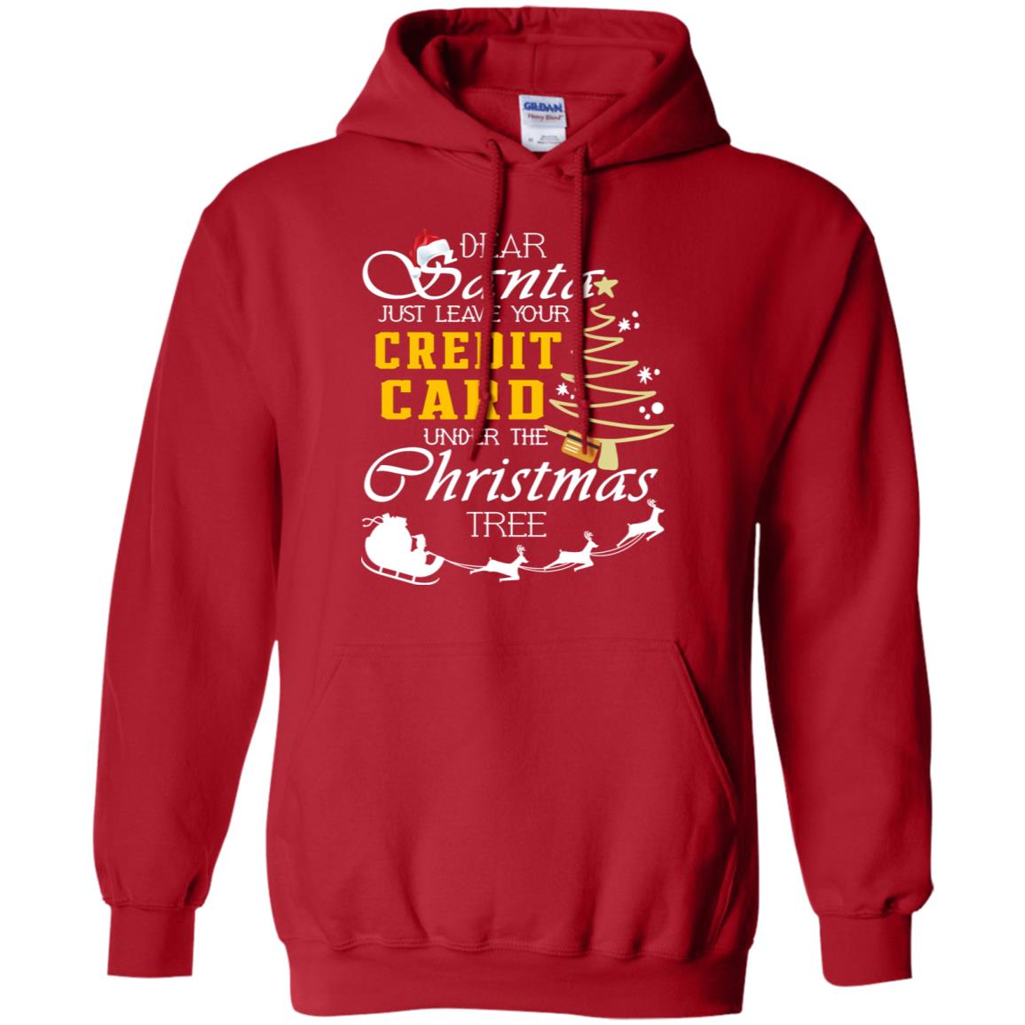 Dear Santa Just Leave Tour Credit Card Under The Christmas Tree X-mas Gift Shirt Red