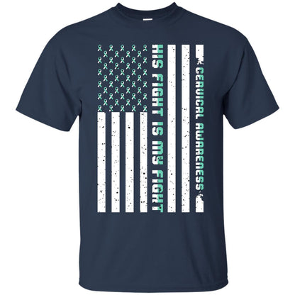 Cervical Awareness His Fight Is My Fight Teal White Stars Flag Of Usa Shirt Navy