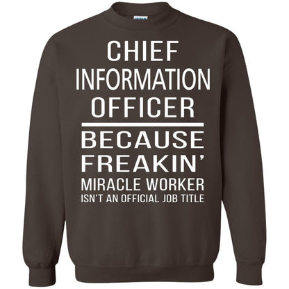 Chief Information Officer T-shirt Because Freakin_ Miracle Worker Dark Chocolate