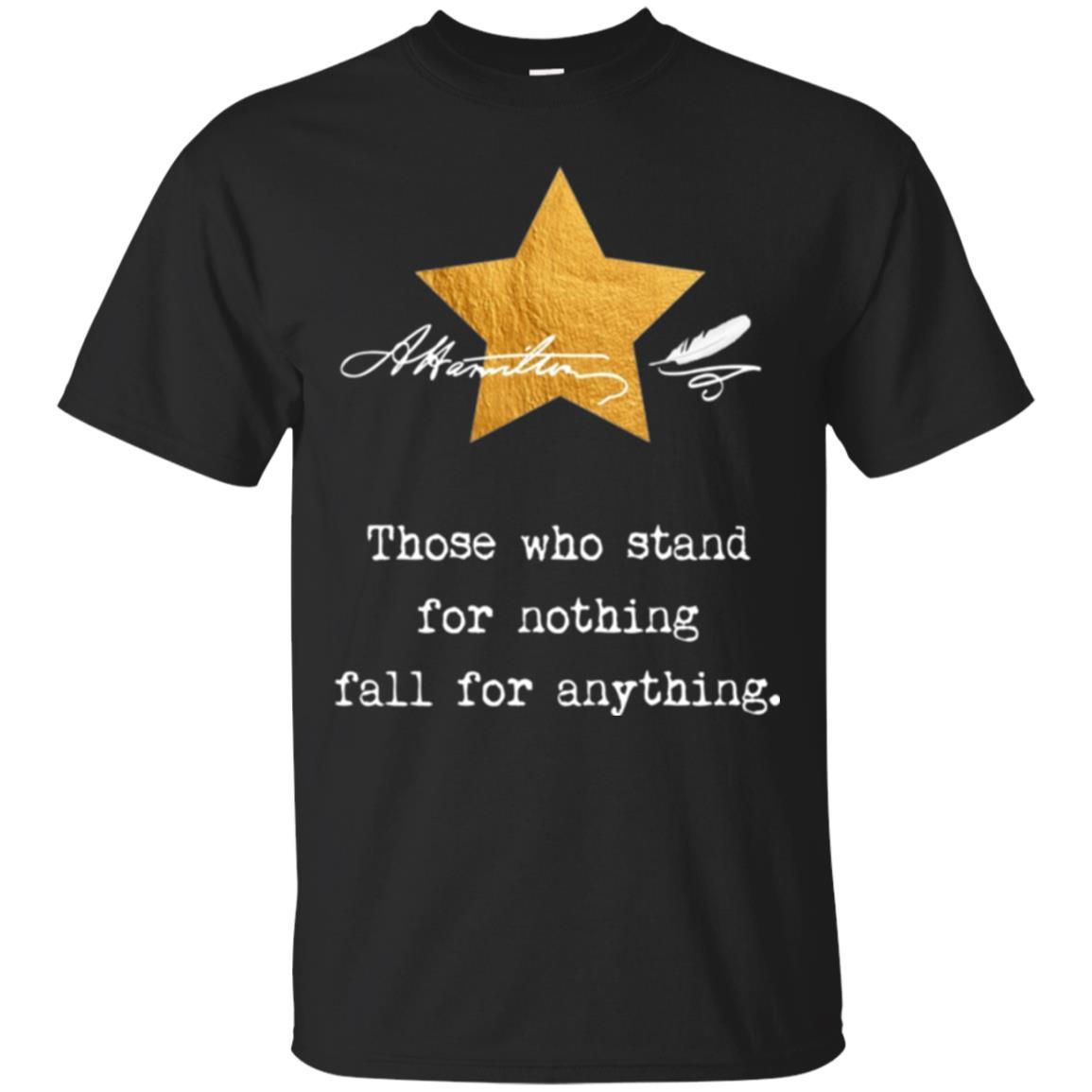 Alexander Hamilton T-shirt Those Who Stand For Nothing Black