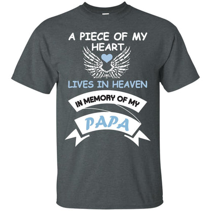 A Piece Of My Heart Lives In Heaven In Memory Of My Papa Shirt Dark Heather