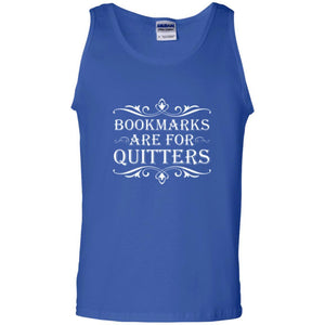 Bookworm T-shirt Bookmarks Are For Quitters