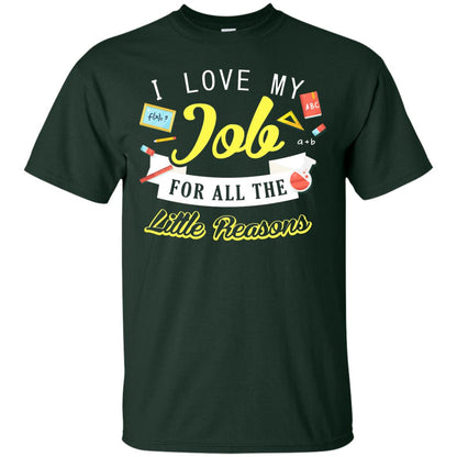 I Love My Job For All The Little Reasons Gift Shirt For Teachers Forest