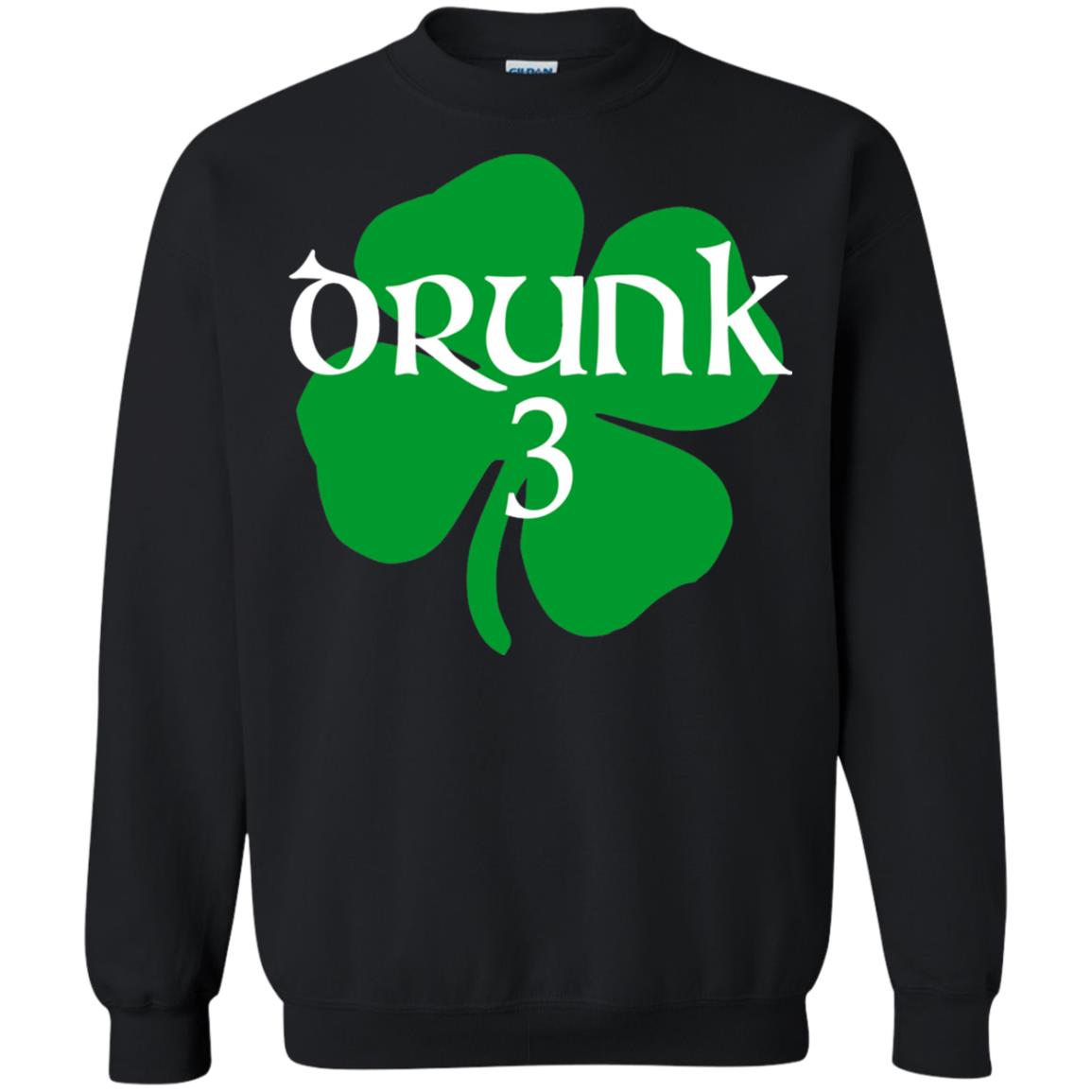 Drunk 3 Lucky Thing St. Patrick_s Day Irish T-shirt Black