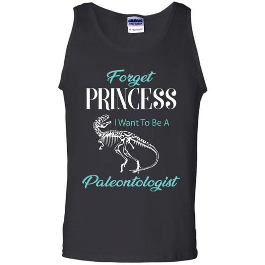 Forget Princess I Want To Be A Paleontologist Gift Shirt For Funny Girls Black