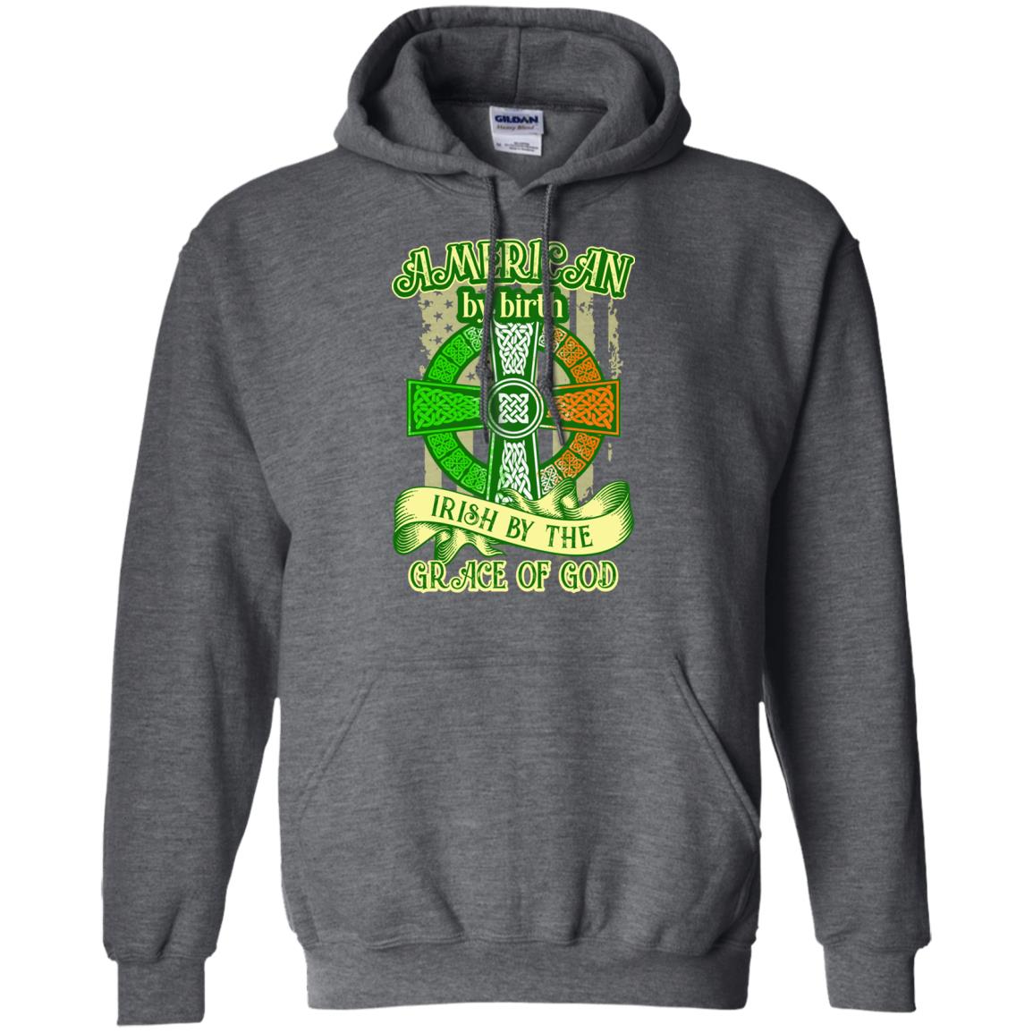 American By Birth Irish By The Grace Of God Shirt Saint Patrick_s Day Dark Heather