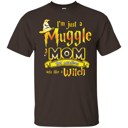 I_m Just A Muggle Mom That Sometimes Acts Like A Witch Fan Harry Potter Shirt For Mom Dark Chocolate