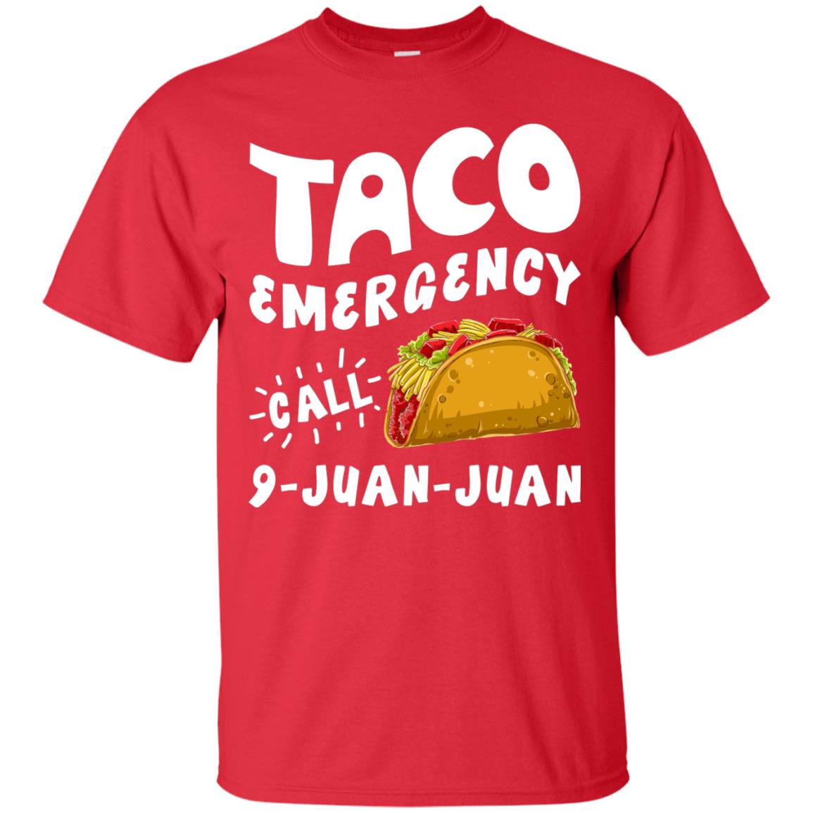 Emergency Call 9 Juan Juan Taco Cinco De Mayo Shirt Red