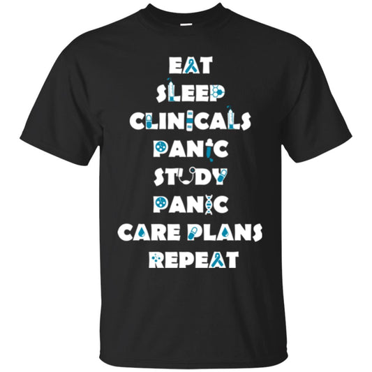 Nurse Student T-shirt Eat Sleep Clinicals Panic Study Panic Care Plans Repeat Black