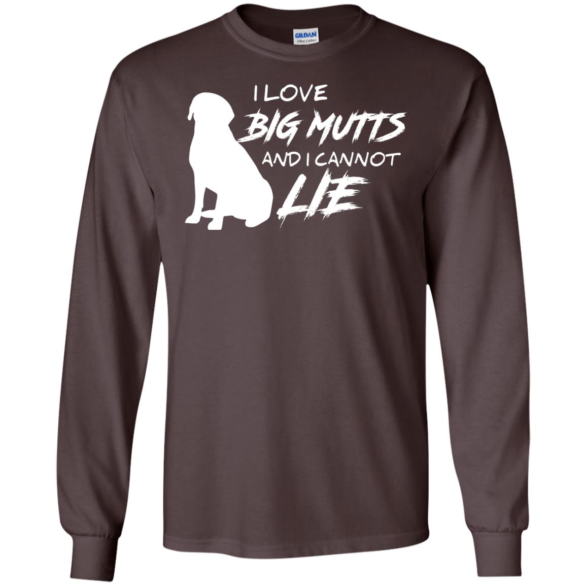 Dog Lover T-shirt I Love Big Mutts And I Cannot Lie Dark Chocolate