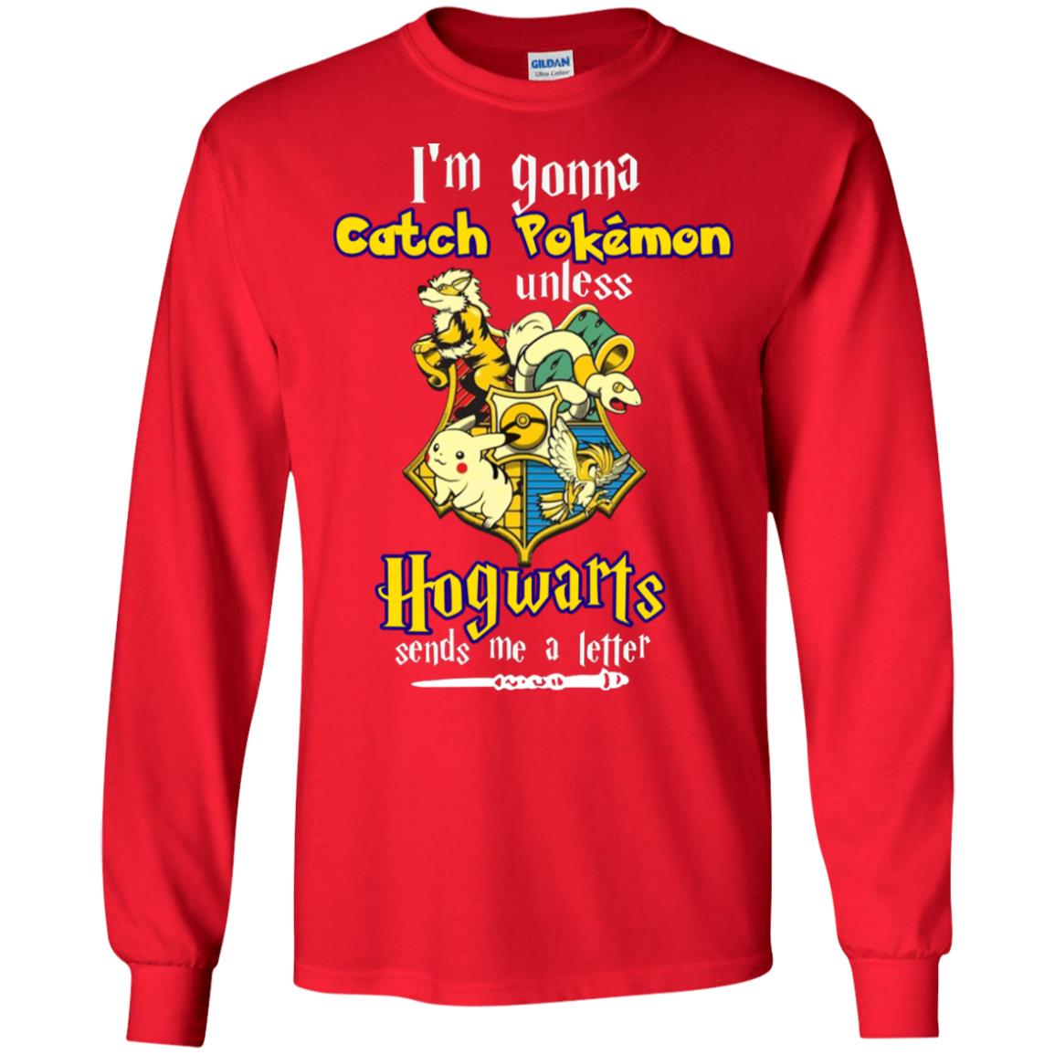 I'm Gonna Catch Pokemon Unless Hogwarts Sends Me A Letter Harry Potter T-shirt Red