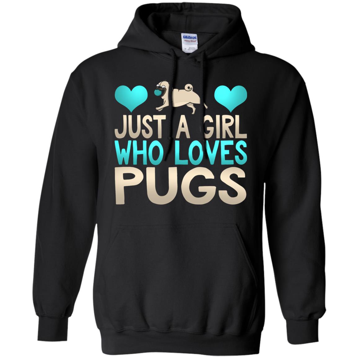 Just A Girl Who Loves Pugs Pup Owner Lover Shirt Black