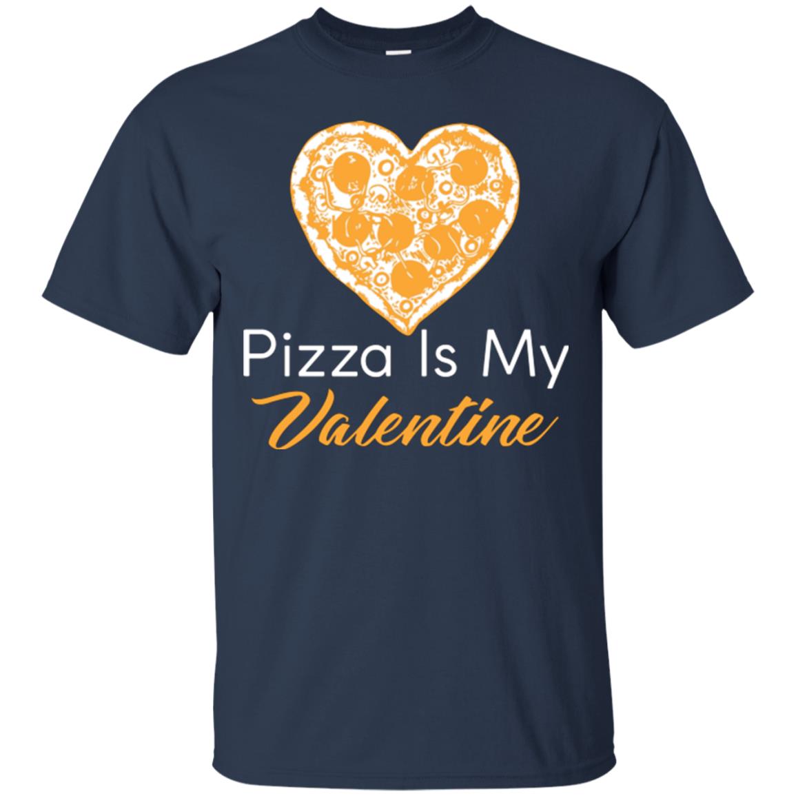 Pizza Lover T-shirt Pizza Is My Valentine Navy