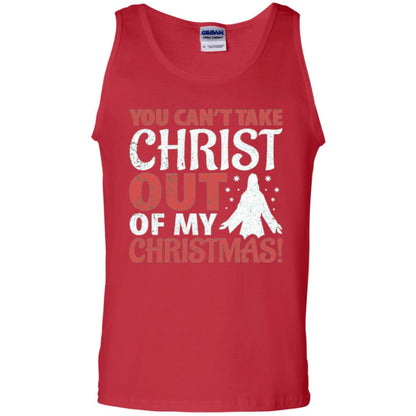 Christian T-shirt You Can_t Take Christ Out Of My Christmas Red