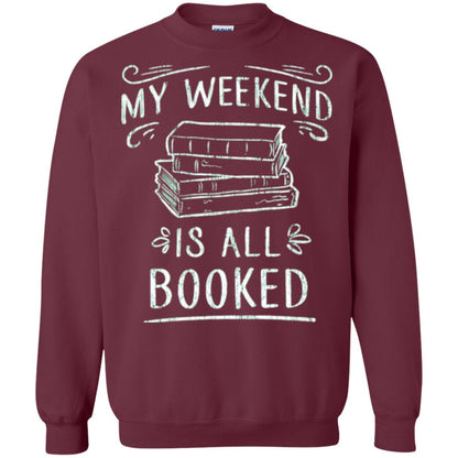 Funny Book Lover Tshirt My Weekend Is All Booked T Shirt Maroon