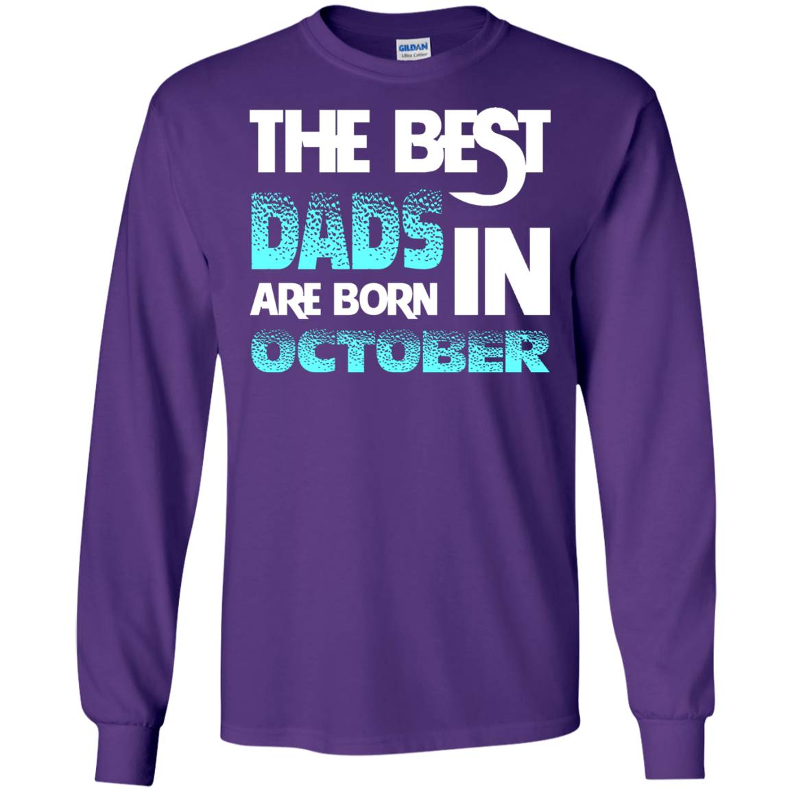 Daddy T-shirt The Best Dads Are Born In October Purple