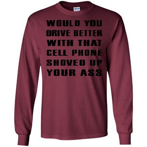 Would You Drive Better Will That Cell Phone Shoved Up