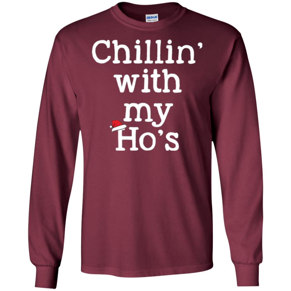 Christmas T-shirt Chillin With My Ho_s Maroon
