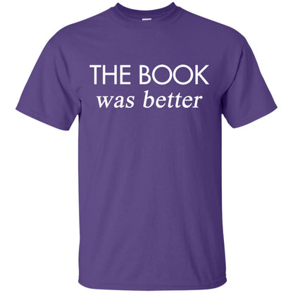 The Book Was Better Shirt Purple