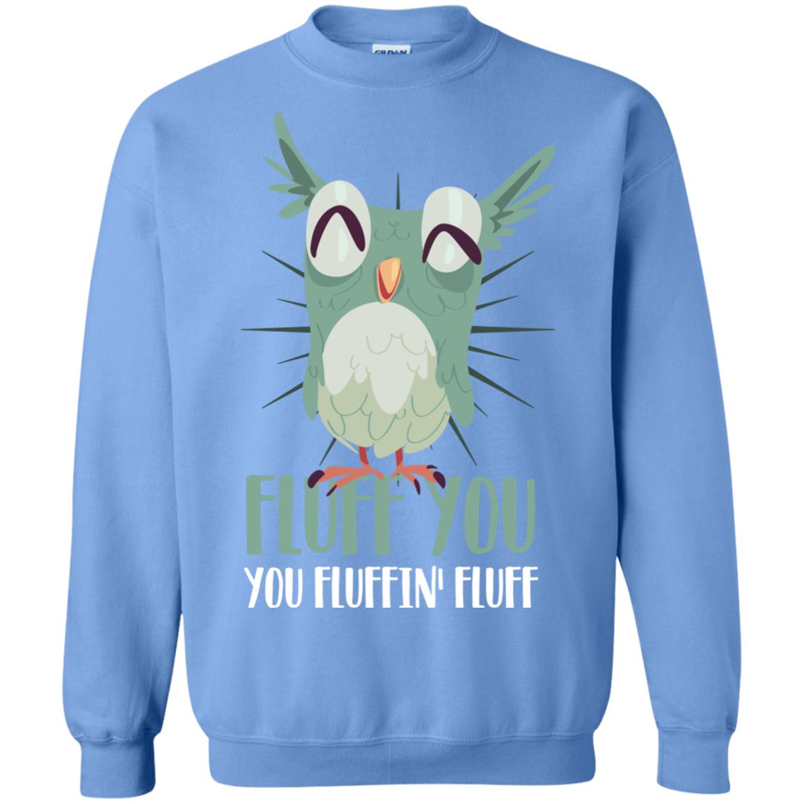 Fluff You You Fluffin_ Fluff Best Shirt For Owl Lovers Carolina Blue