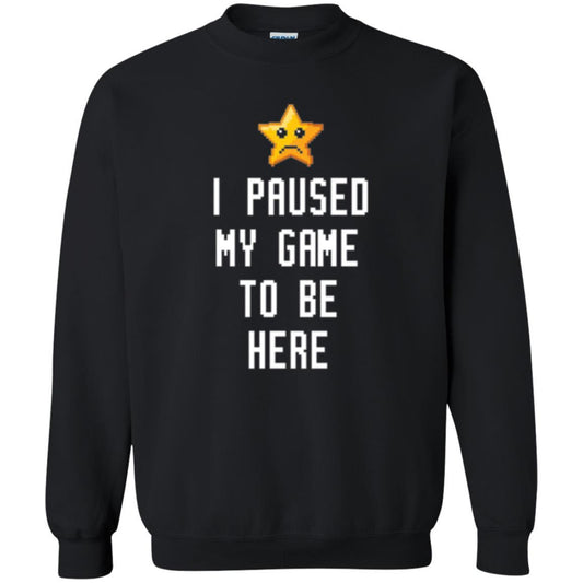 Gamer T-shirt I Paused My Game To Be Here Black