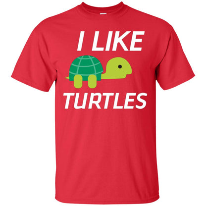 I Like Turtles Gift T-shirt Turtles Lover Red