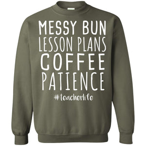 Messy Bun Lesson Plans Coffee Patience Teacher Life T-shirt