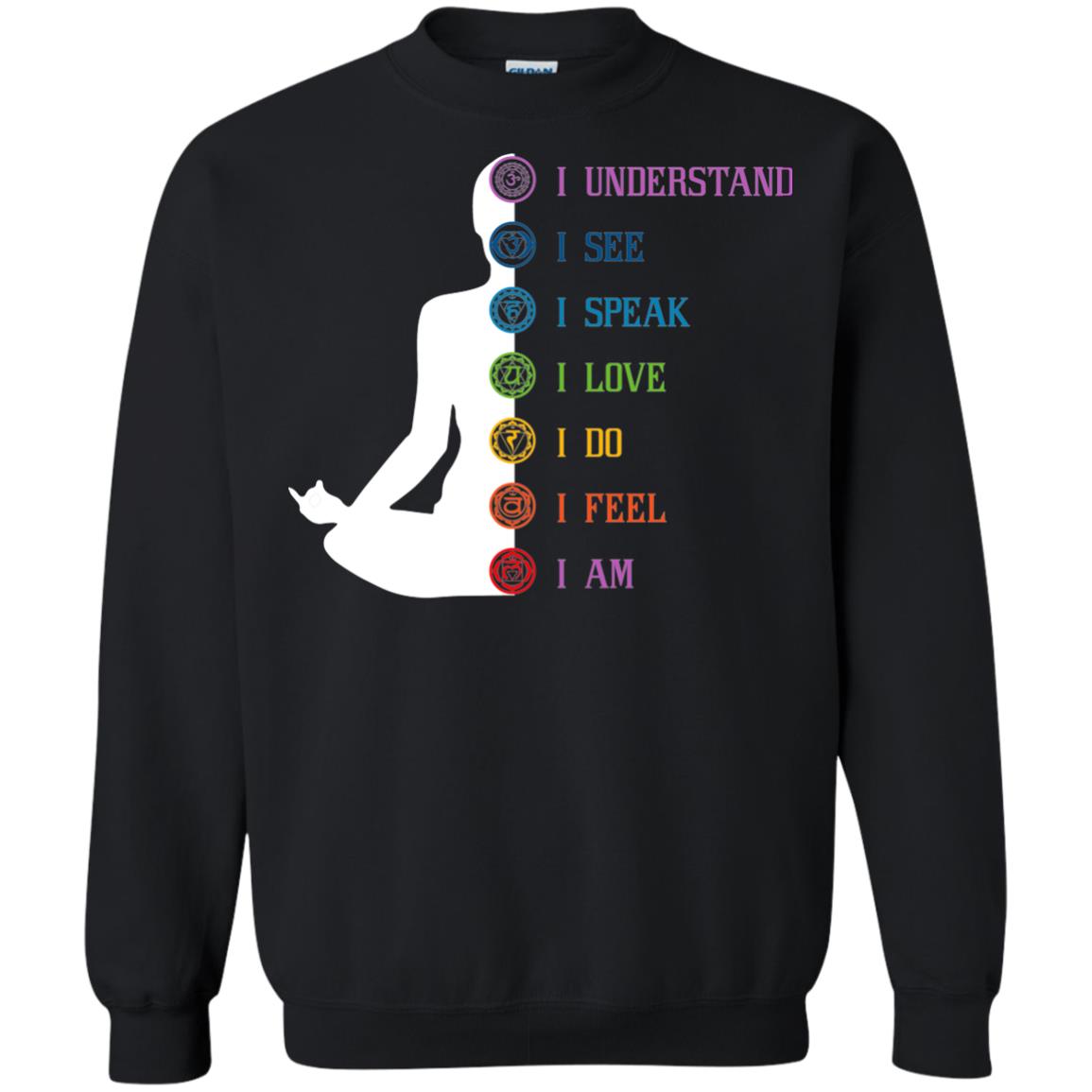 Chakra Meditation Yoga T-shirt I Speak I Love I Do I Feel I Am Black