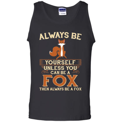 Fox T-shirt Always Be Yourself Unless You Can Be A Fox Black