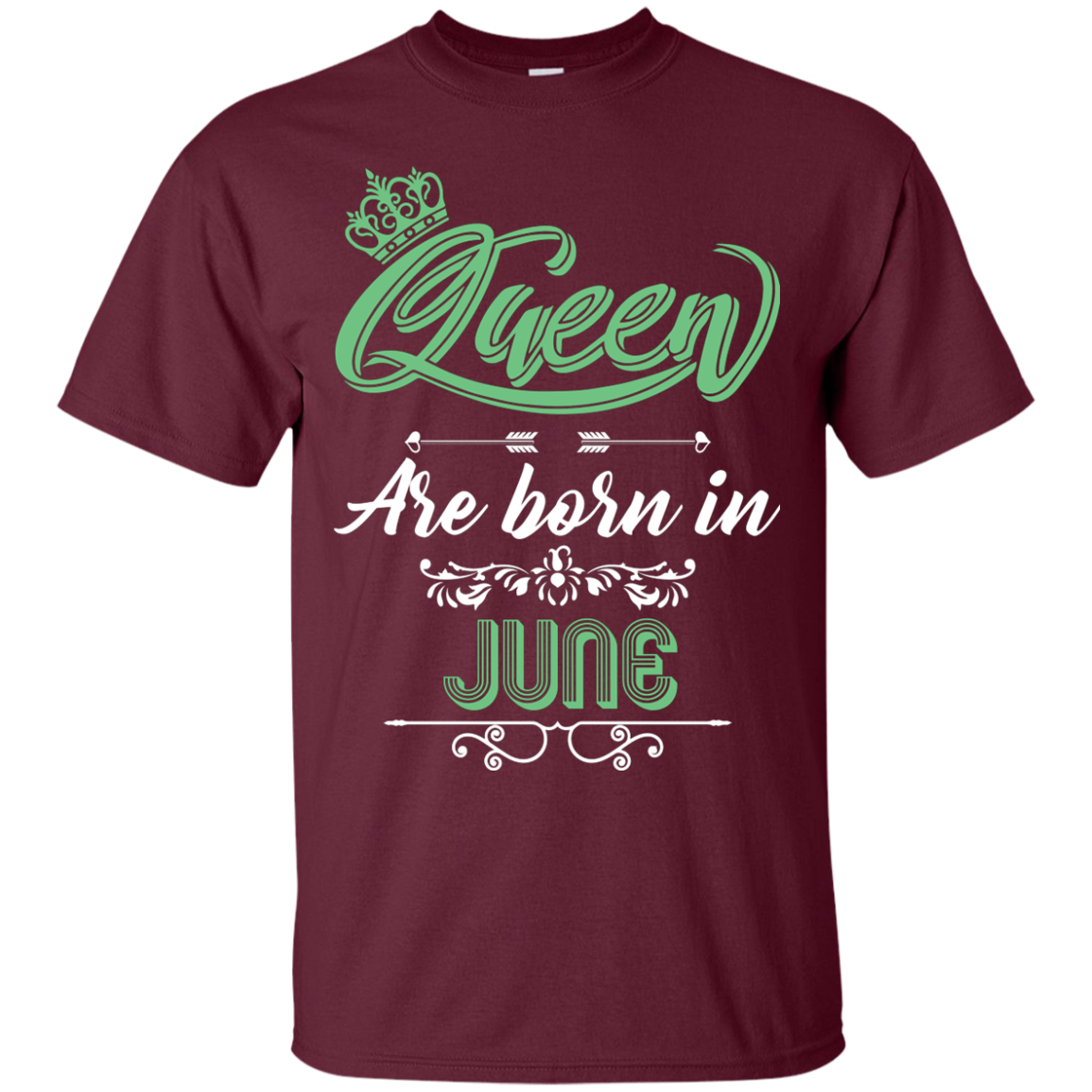 Brithday T-Shirt Queen Are Born In June Maroon