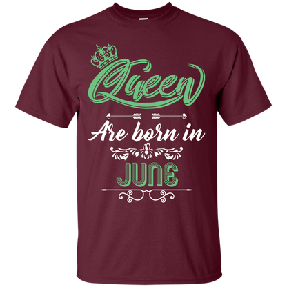 Brithday T-Shirt Queen Are Born In June Maroon